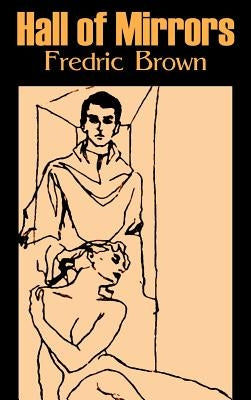 Hall of Mirrors by Frederic Brown, Science Fiction, Fantasy, Adventure by Brown, Fredric