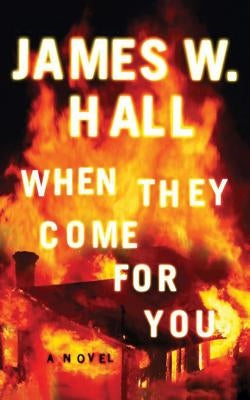 When They Come for You by Hall, James W.