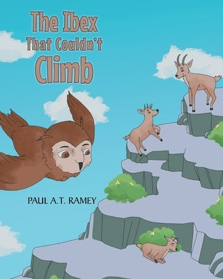 The Ibex that couldn't climb by Ramey, Paul