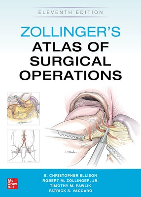 Zollinger's Atlas of Surgical Operations, Eleventh Edition by Zollinger, Robert