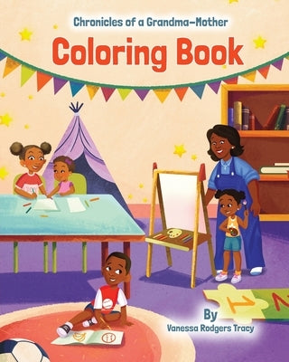 Chronicles of A Grandma-Mother: Coloring Book by Tracy, Vanessa Rodgers