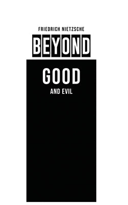 Beyond Good and Evil by Nietzsche, Friedrich