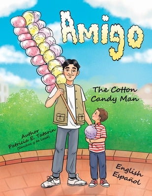 Amigo: The Cotton Candy Man by Tatarin, Patricia E.