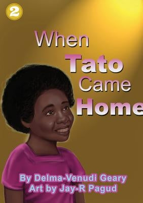 When Tato Came Home by Geary, Delma-Venudi