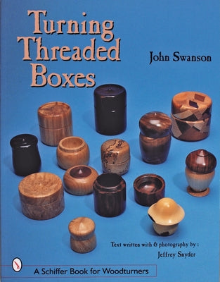 Turning Threaded Boxes by Swanson, John