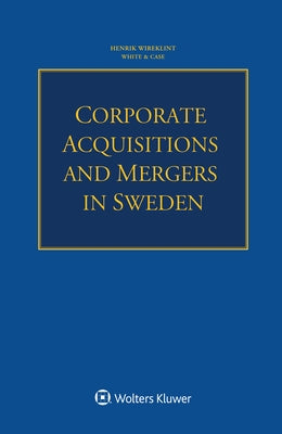 Corporate Acquisitions and Mergers in Sweden by Wireklint, Henrik