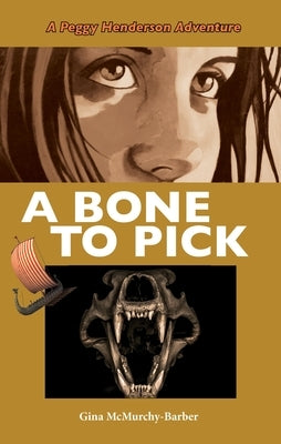 A Bone to Pick: A Peggy Henderson Adventure by McMurchy-Barber, Gina