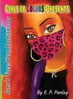 Luna's Face Wear Fashionistas by Penley, E. P.