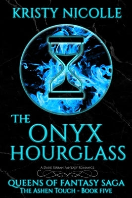 The Onyx Hourglass by Nicolle, Kristy