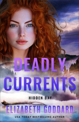 Deadly Currents by Goddard, Elizabeth