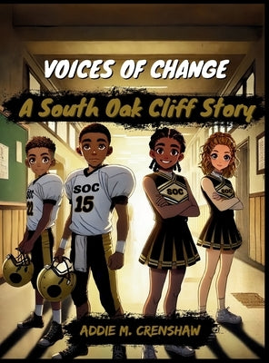 VOICES OF CHANGE, A South Oak Cliff Story by M. Crenshaw, Addie
