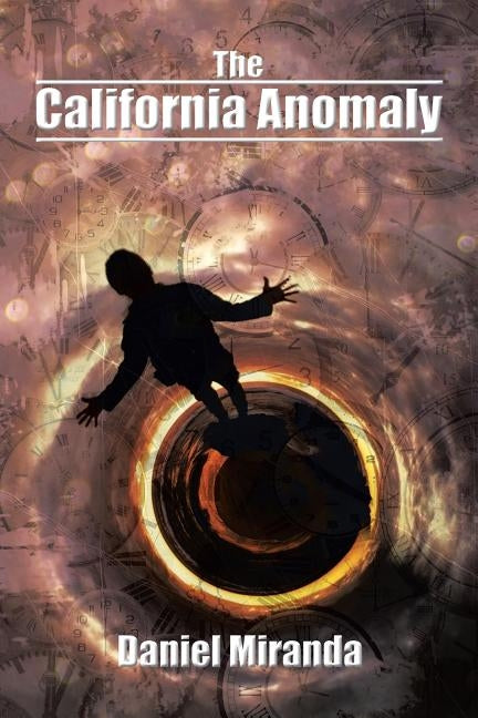 The California Anomaly by Miranda, Daniel