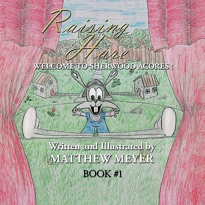 Raising Hare: Welcome To Sherwood Acores by Meyer, Matthew