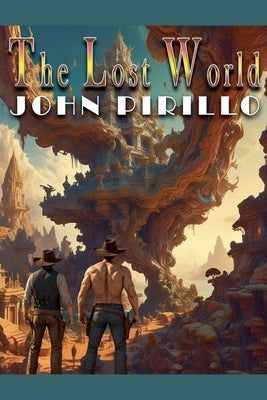 The Lost World by Pirillo, John