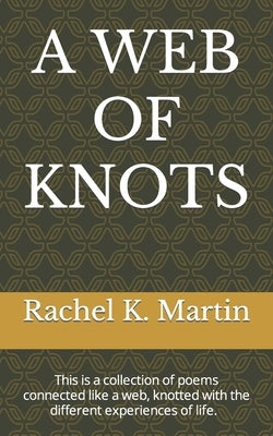 A Web of Knots by Martin, Rachel K.