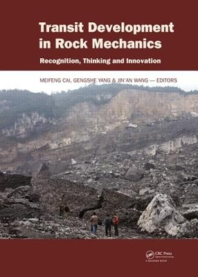 Transit Development in Rock Mechanics: Recognition, Thinking and Innovation by Cai, Meifeng