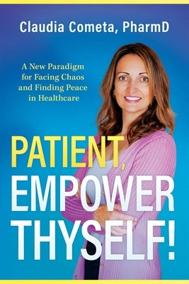 Patient, Empower Thyself! by Cometa, Claudia