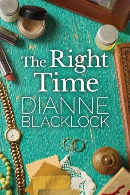The Right Time by Blacklock, Dianne