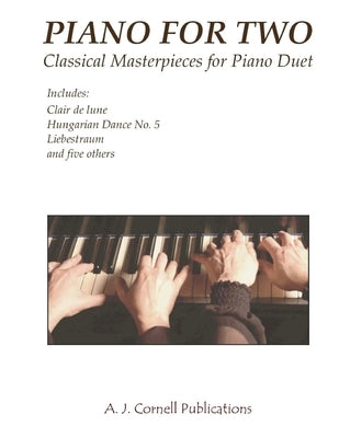 Piano for Two: Classical Masterpieces for Piano Duet by Phillips, Mark