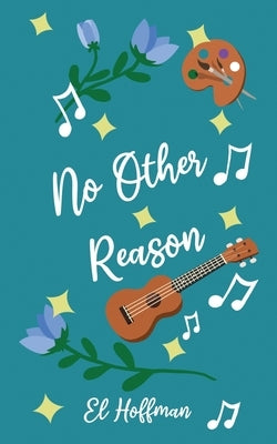 No Other Reason by Hoffman, El