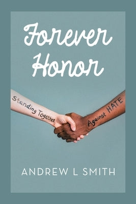 Forever Honor by Smith, Andrew L.