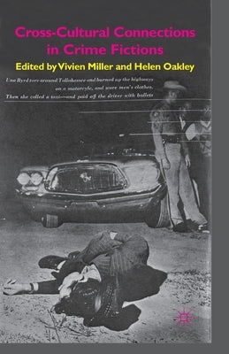 Cross-Cultural Connections in Crime Fictions by Miller, V.