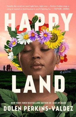 Happy Land by Perkins-Valdez, Dolen