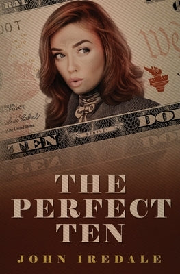The Perfect Ten by Iredale, John