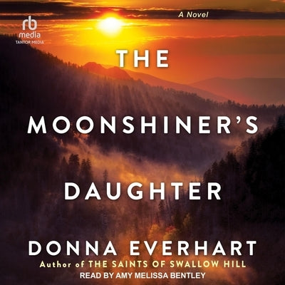 The Moonshiner's Daughter by Bentley, Amy Melissa