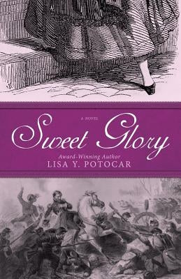 Sweet Glory by Potocar, Lisa Y.