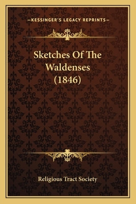Sketches Of The Waldenses (1846) by Religious Tract Society