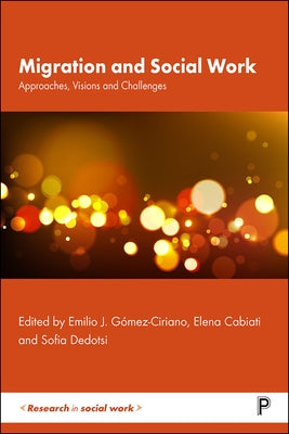 Migration and Social Work: Approaches, Visions and Challenges by Ekstr?m, Elin