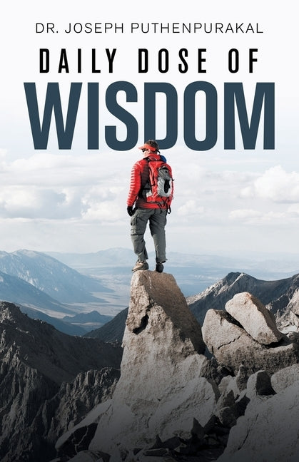 Daily Dose of Wisdom by Puthenpurakal, Joseph