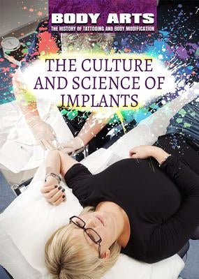 The Culture and Science of Implants by Vescia, Monique