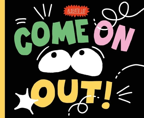 Come on Out! by Lot, Alberto