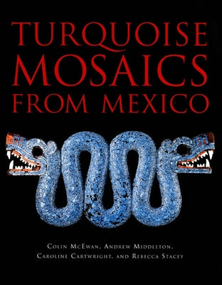 Turquoise Mosaics from Mexico by McEwan, Colin
