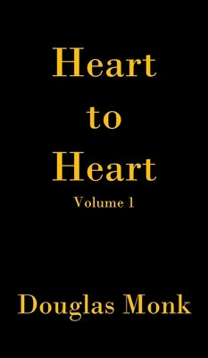 Heart to Heart volume 1 by Monk, Douglas J.