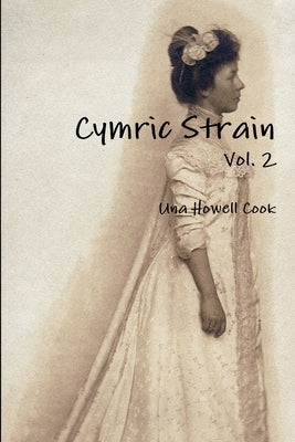 Cymric Strain - Vol. 2 by Cook, Una Howell