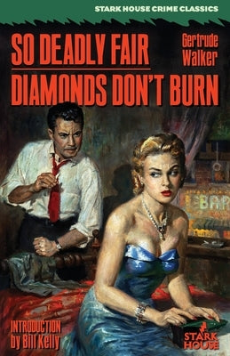 So Deadly Fair / Diamonds Don't Burn by Walker, Gertrude