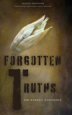 Forgotten Truths: Annotated and Large Print Edition by Anderson, Robert
