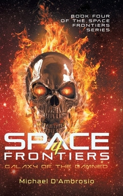 Space Frontiers: Galaxy of the Damned by Michael d'Ambrosio