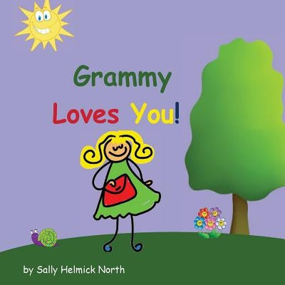 Grammy Loves You! by North, Sally Helmick
