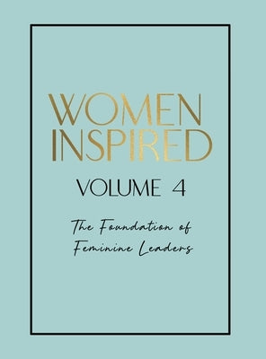 Women Inspired: Volume 4 by McIntyre, Jaya
