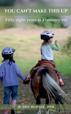 You Can't Make This Stuff Up by Hunter, Russel