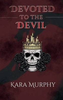 Devoted To The Devil by Murphy, Kara