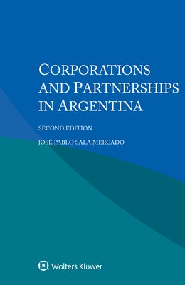 Corporations and Partnerships in Argentina by Sala Mercado, Jos? Pablo