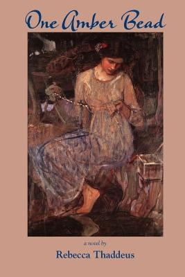 One Amber Bead by Thaddeus, Rebecca