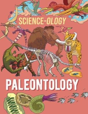 Paleontology by Claybourne, Anna