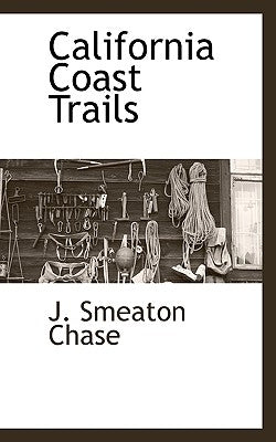 California Coast Trails by Chase, J. Smeaton