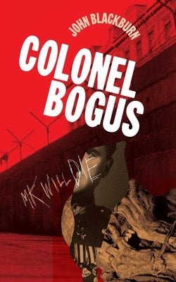 Colonel Bogus by Blackburn, John